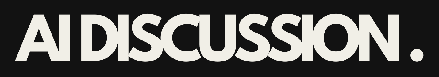 AI DISCUSSION